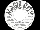 NORTHERN SOUL-THELMA LINDSEY-WHY WERE'NT YOU THERE/PREPARED TO LOVE YOU