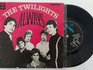 The Twilights - Always   VERY RARE EP 7