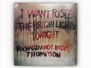 RICHARD AND LINDA THOMPSON I Want To See The Bright Lights LP VINYL NEW SEALED