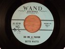 Bette Watts Do Me A Favor/Let It Be RARE  Doo-Wop, R&B  1960 Wand  Push Marks