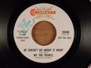 We The People He Doesn't Go About It Right/You Burn Me.. Promo RARE Garage Psych