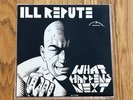 Ill Repute What Happens Next LP Mystic 1984 Autographed Stalag 13 Agression RKL