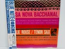 Charlie Rouse – Bossa Nova Bacchanal JAPAN LP w/ obi Blue Note Westrex 3D II