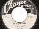 R&B/DOO WOP 45 - Flamingos on Chance 1162 - Jump Children / Blues In A Letter