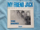 The Smoke – My Friend Jack - Impact – IMP 200.010 M  Vinyl, 7