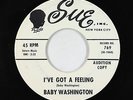 Northern Soul R&B 45 - Baby Washington - I've Got A Feeling - Sue - VG+