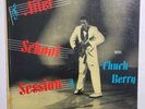 CHUCK BERRY AFTER SCHOOL SESSION CHESS LP 1426