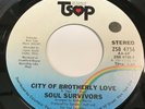 Soul Survivors - City Of Brotherly Love / Best Time Was The Last Time 45 - Soul