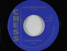 Blues 45 - Howlin' Wolf - Who's Been Talking?/Tell Me - Chess - VG+