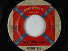 Rockabilly 45 - Bobby Lee - Run, Fool, Run - Confederate