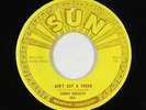 Rockabilly 45 - Sonny Burgess - Ain't Got A Thing - Sun - VG+