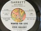 Northern Soul Promo 45 Steve Gulliory Wanted for Love / Let the Door Hit EX HEAR