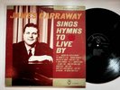 1969 James Carraway Sings Hymns To Live By Gospel Christian Vinyl LP Record VG+