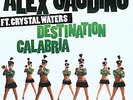 Alex Gaudino Ft. Crystal Waters - Destination Calabria (12