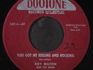 ROY MILTON: you got me reeling and rocking / nothing left DOOTONE 7