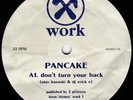 Pancake - Don't Turn Your Back (12