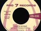 HURTS SO BAD/I THINK OF YOU [SINGLE] NEW VINYL