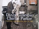 Dizzy Gillespie,Charlie Parker Town Hall, New York City June 22, 1945 (180 g) LP