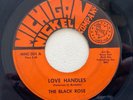 BLACK ROSE Love Handles / Man Is Blind 7