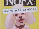 NOFX Don't Call Me White 7