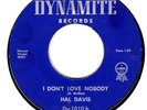 HAL DAVIS: Why Did You Go Away / I Don't Love Nobody  DYNAMITE 7