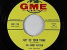 Funk 45 - Big Daddy Rucker - Just Do Your Thing/Bad Understanding - GME VG++
