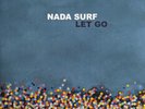 Nada Surf - Let Go - ALT/INDIE *SEALED*