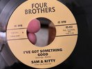 Sam And Kitty  I’ve Got Something Good Four Brothers Reissue