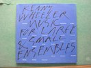 KENNY WHEELER:  MUSIC FOR LARGE AND SMALL ENSEMBLES    EMC 1415 / 16     CON  EX