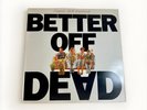 BETTER OFF DEAD-Soundtrack-Rare Vinyl LP-Canada Pressing-1985 A&M-E.G. Daily
