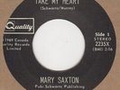 Mary Saxton Take My Heart Quality Soul Northern Motown