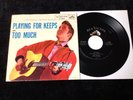 ELVIS PRESLEY 45 47-6800 TOO MUCH/PLAYING FOR KEEPS NM TO MINT BEAUTY