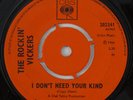 ROCKIN VICKERS I Don't Need Your Kind M- UK 45 fuzzed garage freakbeat MOTORHEAD