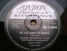 BOBBY FREEMAN ROCK N ROLL UK LONDON 78 DO YOU WANT TO DANCE / BIG FAT WOMAN
