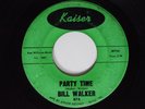 R&B Rocker 45 BILL WALKER Party Time KAISER HEAR