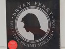 BRYAN FERRY - THE ISLAND SINGLES 1973-1976 LTD EDITION 5X 7