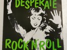 VARIOUS ARTISTS / DESPERATE ROCK N ROLL   VOL 07  -  Vinyl    LP