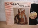 The Roots Radics – Two Time Girl  Canadian Lp 1984 Roots Reggae, Dub
