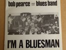 BOB PEARCE & His BLUES BAND - I'M A BLUESMAN (1981 7