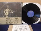 Mountain Music of Kentucky, Collected By John Cohen,1960 Folkways FA2317 Booklet