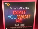 VARIOUS Sounds Of The 80s Don't You Want Me 1980-1983 - 2019 UK Double Vinyl LP