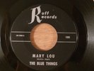 The Blue Things  Mary Lou/Your Turn To Cry  RARE  Garage  1964 Ruff Records
