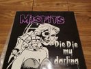 Misfits ‎– Die Die My Darling VINYL 12