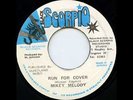 Mikey Melody - Run For Cover (7