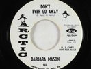 Northern Soul 45 - Barbara Mason - Don't Ever Go Away - Arctic VG+