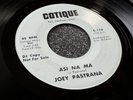 Joey Pastrana - Asi Na Ma / Sincerely 45 7” PROMO Cotique Latin Soul Jazz Salsa