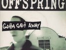 The Offspring - Gotta Get away  Out of Step WOOS 2S UK 1995 - MINT