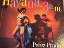 PEREZ PRADO Havana, 3 a.m. RCA Victor LPM-1257 CUBAN LATIN JAZZ 1956 33RPM