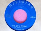 THE CREATIONS - I've Got a Feeling / The Wedding - 45 rpm - Meridian 7552