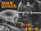 MAX ROACH Deeds, Not Words (Mono) LP RSD RECORD STORE DAY RSD New